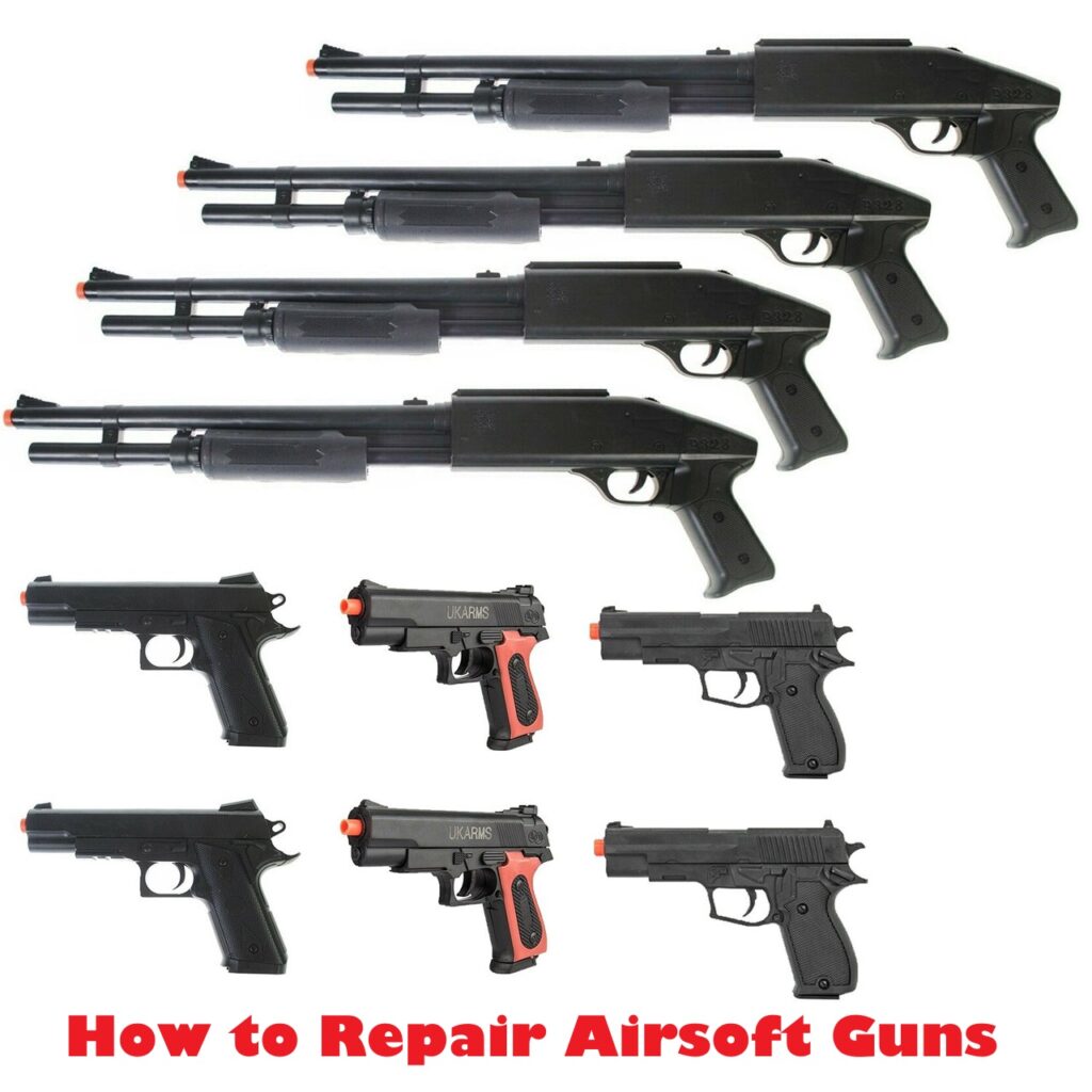 How to Repair Airsoft Guns